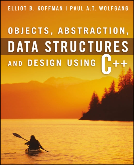Book cover of: Objects, Abstraction, Data Structures and Design. By: Elliot B. Koffman