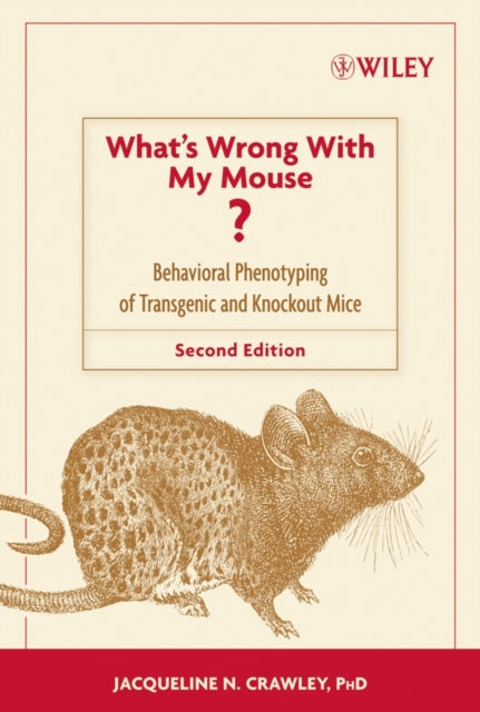 Book cover of: What's Wrong With My Mouse?. By: Jacqueline N., PhD Crawley, Jacqueline N. Crawley