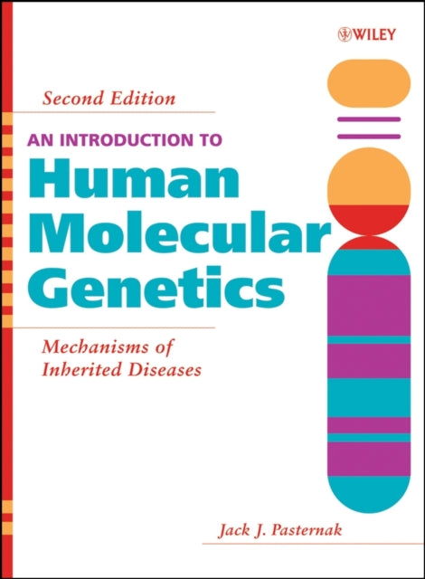 Book cover of: Introduction to Human Molecular Genetics. By: Jack J. Pasternak