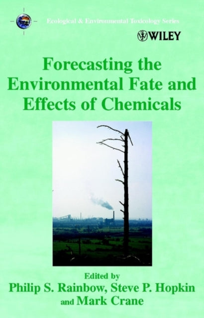 Book cover of: Forecasting the Environmental Fate and Effects of Chemicals
