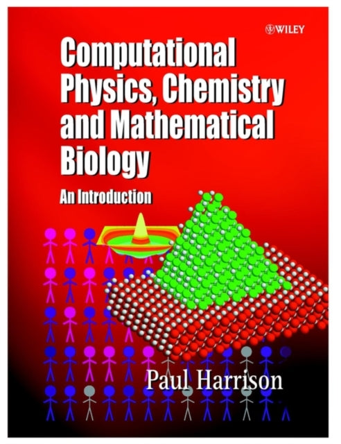 Book cover of: Computational Methods in Physics, Chemistry and Biology. By: Paul Harrison