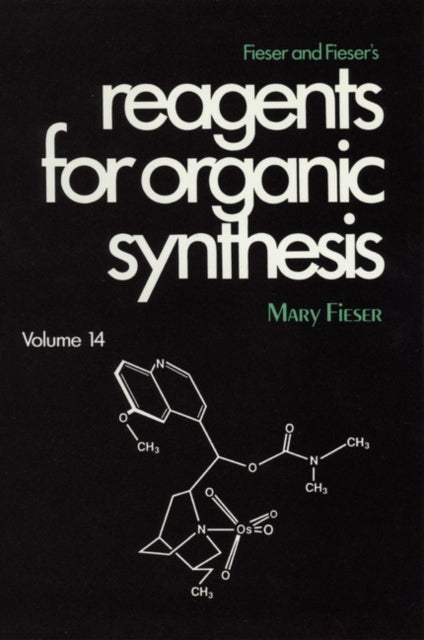 Book cover of: Fieser and Fieser's Reagents for Organic Synthesis, Volume 14. By: Mary Fieser