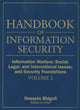 Book cover of: Handbook of Information Security, Information Warfare, Social, Legal, and International Issues and Security Foundations. By: Hossein Bidgoli