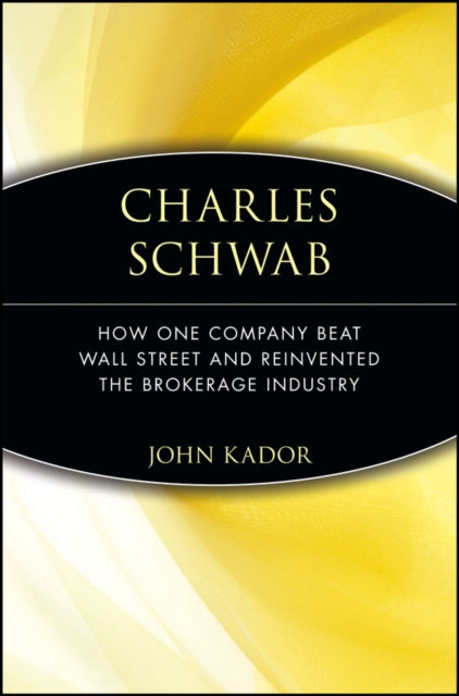 Book cover of: Charles Schwab. By: John Kador