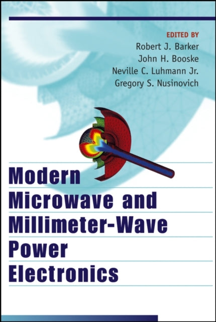 Book cover of: Modern Microwave and Millimeter-Wave Power Electronics. By: Gregory S. Nusinovich