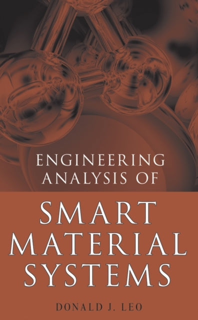 Book cover of: Engineering Analysis of Smart Material Systems. By: Donald J. Leo