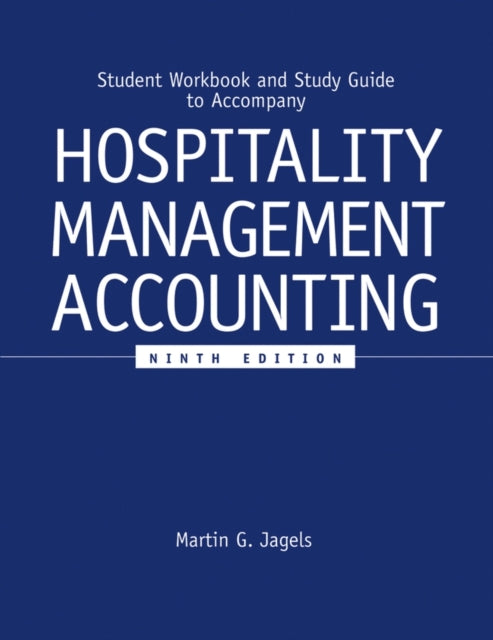 Book cover of: Student Workbook and Study Guide to accompany Hospitality Management Accounting, 9e. By: Martin G. Jagels