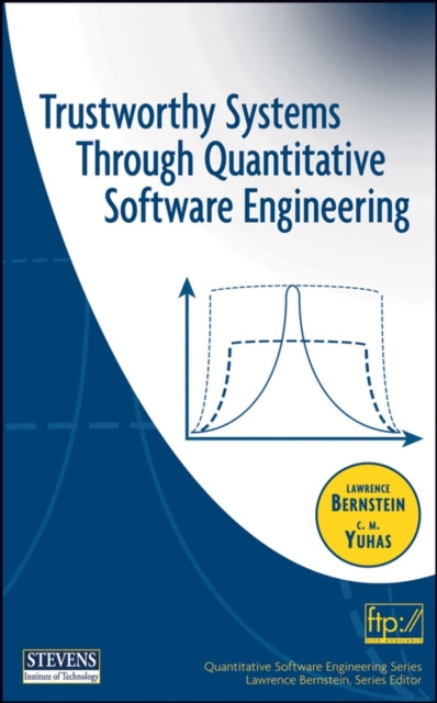 Book cover of: Trustworthy Systems Through Quantitative Software Engineering. By: Lawrence Bernstein