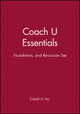 Book cover of: Coach U Essentials, Foundation, and Resources Set. By: Coach U Inc.