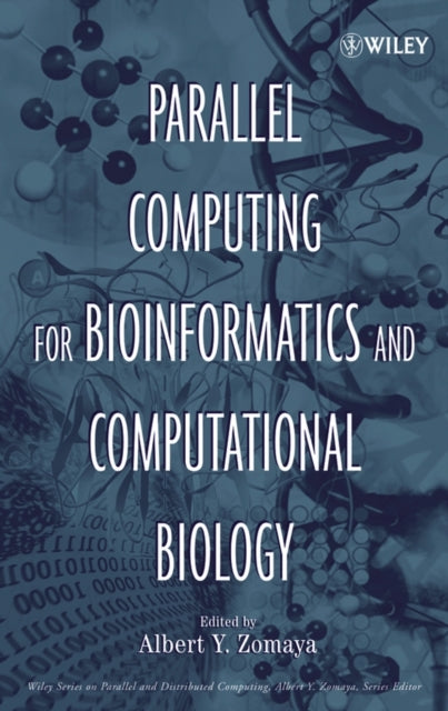 Book cover of: Parallel Computing for Bioinformatics and Computational Biology. By: Albert Y. Zomaya