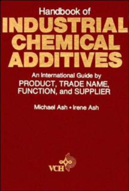 Book cover of: Handbook of Industrial Chemical Additives. By: Michael Ash