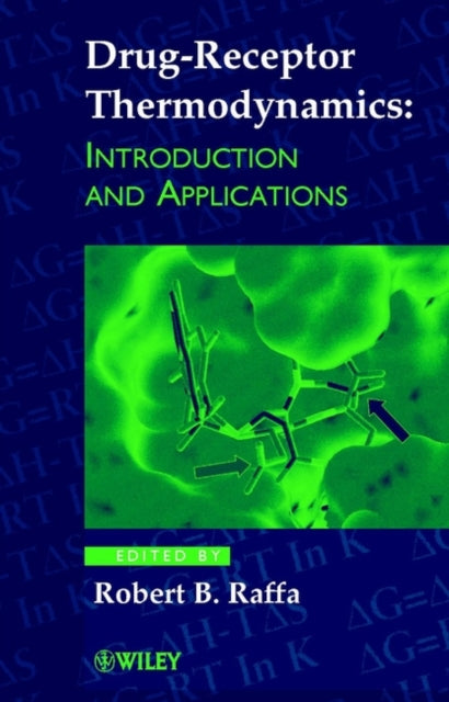 Book cover of: Drug-Receptor Thermodynamics. By: Robert B. Raffa