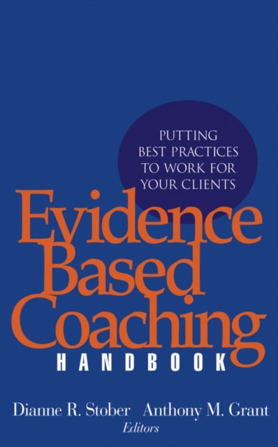 Book cover of: Evidence Based Coaching Handbook. By: Dianne R. Stober