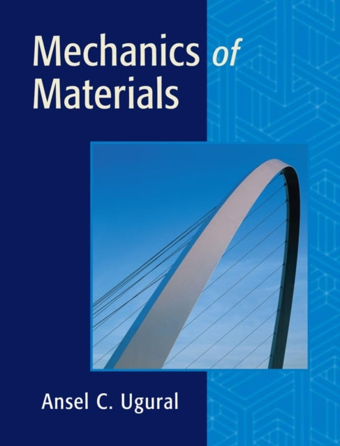 Book cover of: Mechanics of Materials. By: A. C. Ugural, Ansel C. Ugural