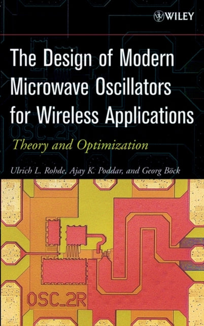 Book cover of: Design of Modern Microwave Oscillators for Wireless Applications. By: Ulrich L. Rohde