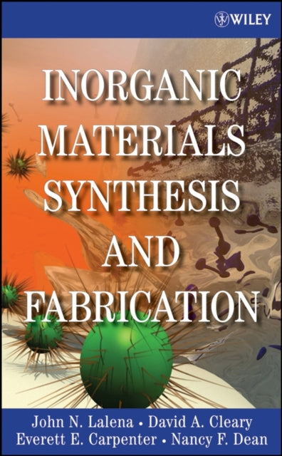 Book cover of: Inorganic Materials Synthesis and Fabrication. By: John N. Lalena