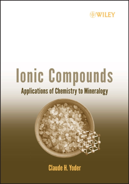 Book cover of: Ionic Compounds. By: Claude H. Yoder