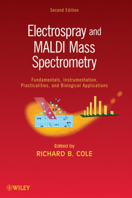 Book cover of: Electrospray and MALDI Mass Spectrometry. By: Richard B. Cole