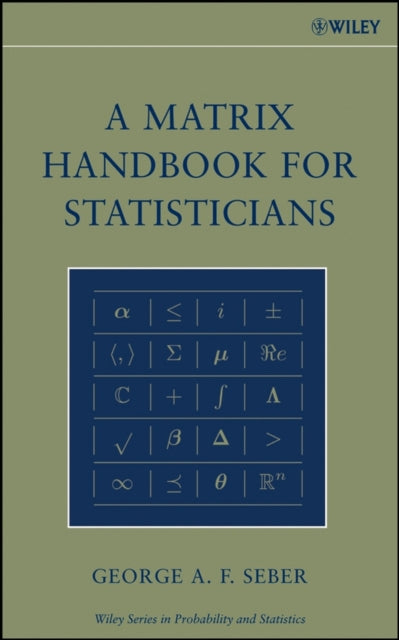 Book cover of: Matrix Handbook for Statisticians. By: G. A. F. Seber, George A. F. Seber