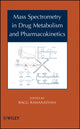 Book cover of: Mass Spectrometry in Drug Metabolism and Pharmacokinetics. By: Ragu Ramanathan
