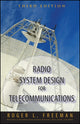 Book cover of: Radio System Design for Telecommunications. By: Roger L. Freeman