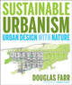 Book cover of: Sustainable Urbanism. By: Douglas Farr