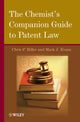 Book cover of: Chemist's Companion Guide to Patent Law. By: Chris P. Miller, C. P. Miller