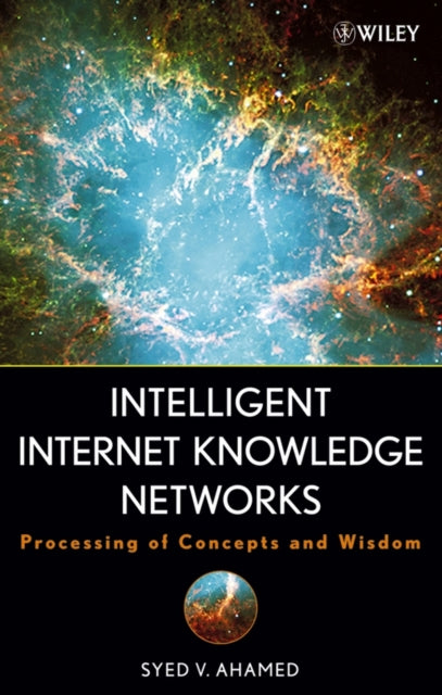 Book cover of: Intelligent Internet Knowledge Networks. By: Syed V. Ahamed