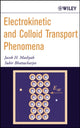 Book cover of: Electrokinetic and Colloid Transport Phenomena. By: Jacob H. Masliyah
