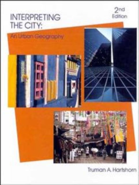 Book cover of: Interpreting the City. By: Truman Asa Hartshorn