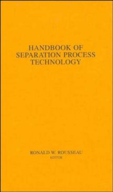 Book cover of: Handbook of Separation Process Technology
