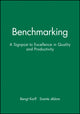 Book cover of: Benchmarking: A Signpost to Excellence in Quality and Productivity + Workbook. By: Bengt Karlöf