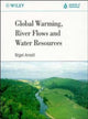 Book cover of: Global Warming, River Flows and Water Resources