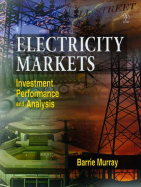Book cover of: Electricity Markets. By: Barrie Murray