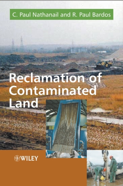Book cover of: Reclamation of Contaminated Land. By: C. Paul Nathanail