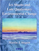 Book cover of: Ice Sheets and Late Quaternary Environmental Change. By: Martin J. Siegert