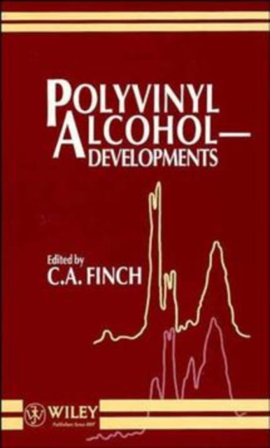 Book cover of: Polyvinyl Alcohol--Developments. By: C. A. Finch