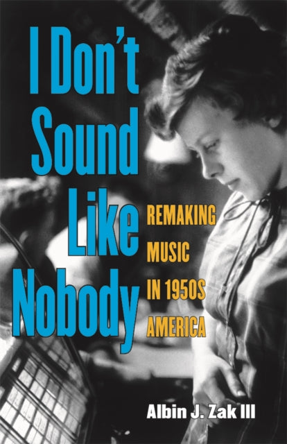 Book cover of: I Don't Sound Like Nobody. By: Albin J. Zak