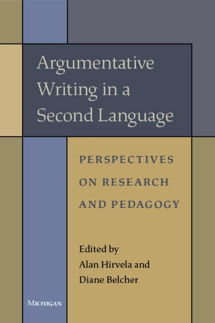 Book cover of: Argumentative Writing in a Second Language. By: Alan R. Hirvela