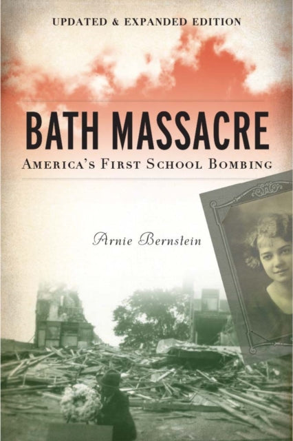 Book cover of: Bath Massacre, New Edition. By: Arnie Bernstein