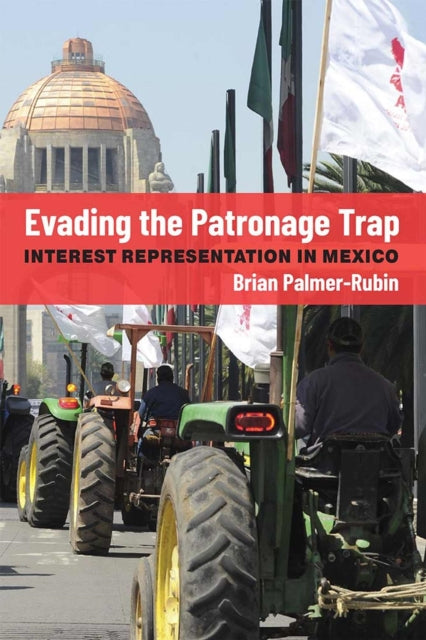 Book cover of: Evading the Patronage Trap. By: Brian Palmer-Rubin