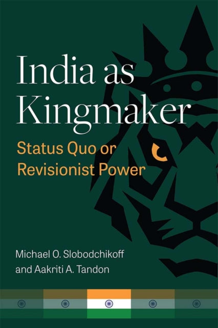 Book cover of: India as Kingmaker. By: Michael Slobodchikoff