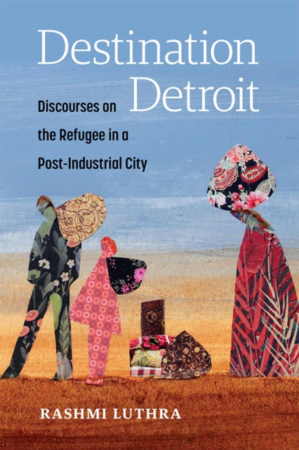 Book cover of: Destination Detroit. By: Rashmi Luthra