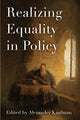 Book cover of: Realizing Equality in Policy. By: Alexander Kaufman