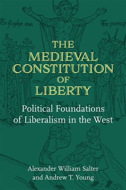 Book cover of: Medieval Constitution of Liberty. By: Alexander William Salter
