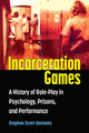 Book cover of: Incarceration Games. By: Stephen J. Scott-Bottoms
