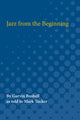 Book cover of: Jazz from the Beginning. By: Garvin Bushell