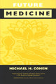 Book cover of: Future Medicine. By: Michael Howard Cohen