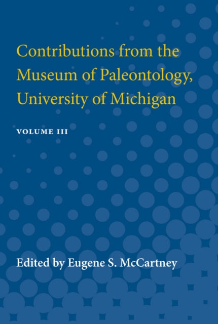 Book cover of: Contributions from the Museum of Paleontology, University of Michigan. By: Eugene McCartney