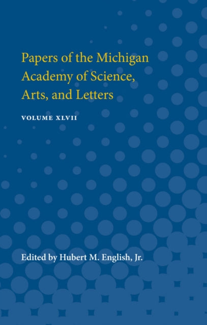 Book cover of: Papers of the Michigan Academy of Science, Arts, and Letters. By: Hubert English